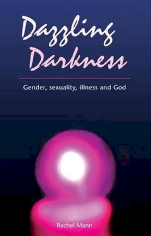 Dazzling Darkness by Rachel Mann